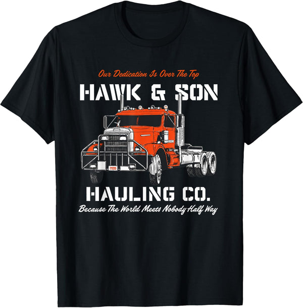 Vintage Semi Truck Driver T-Shirt - Hawk and Son Hauling Co Pride Gift